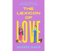 The Lexicon of Love: A romantic comedy about terrible first impressions and long-distance love