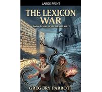 The Lexicon War: 3 (Echoes of the Inkwell)
