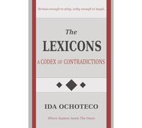The Lexicons: A Codex of Contradictions