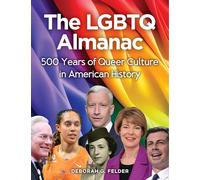 The LGBTQ Almanac: 500 Years of Queer Culture in American History (Inclusive History & Heroes Collection)