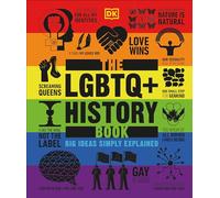 The LGBTQ + History Book: Big Ideas Simply Explained