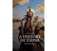 The Liao Dynasty: A History of China: 25