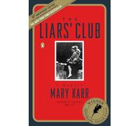 The Liars' Club: A Memoir