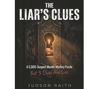 The Liar's Clues: A 5,000-Suspect Murder Mystery Puzzle But 3 Clues Are Lies (Dead Reckoning)