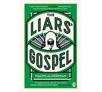 The Liar's Gospel: From the author of The Power, winner of the Women's Prize for Fiction