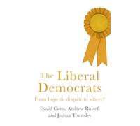 The Liberal Democrats: From hope to despair to where?
