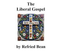 The Liberal Gospel (Third Thin Book Series)