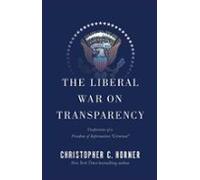 The Liberal War On Transparency (ebook)
