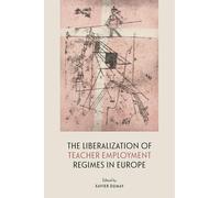 The Liberalization of Teacher Employment Regimes in Europe