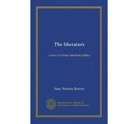 The liberators: a story of future American politics