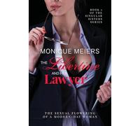 The Libertine and Her Lawyer: The Sexual Flowering of a Modern Day Woman: 1 (The Singular Sisters)