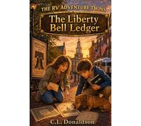 The Liberty Bell Ledger (The RV Adventure Twins)