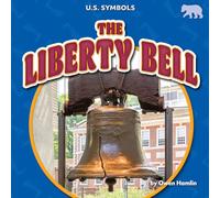 The Liberty Bell (U.s. Symbols)