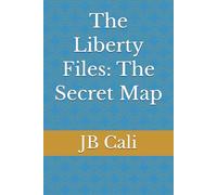 The Liberty Files: The Secret Map