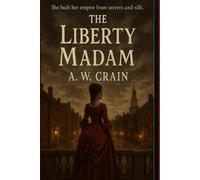 The Liberty Madam (Daughters of Rebellion)