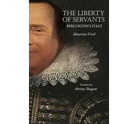 La libertad de los sirvientes: La Italia de Berlusconi – Princeton University Press