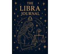 The Libra Journal: A Celestial Zodiac Notebook with Gold Starry Artwork & Mystical Symbolism