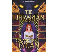 The Librarian and the Lycan: A Fated Mates Wolf Shifter Romance (The Aether Heart Saga)