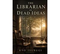The Librarian of Dead Ideas
