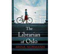 The Librarian of Oslo: The powerful story of WW2 resistance and rescue (Allison & Busby)