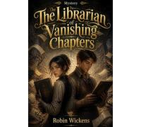 The Librarian of Vanishing Chapters (The Bellweather Vale Archives)