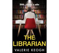 The Librarian: The unforgettable, completely addictive psychological thriller from bestseller Valerie Keogh