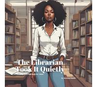 The Librarian Took It Quietly: A Funny Innuendo Parody Pun Book for Adults Birthday Gag Gifts (Hilariously Naughty Job Innuendo Books for Adults)