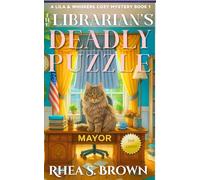 The Librarian's Deadly Puzzle: A Cozy Murder Mystery That Bites (A Lila Hartley Cozy Mystery)