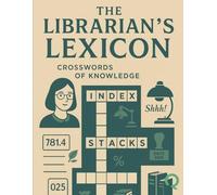 The Librarian's Lexicon: Crosswords for Keepers of Knowledge