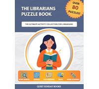 The Librarians Puzzle Book: The Ultimate Activity Collection for Librarians