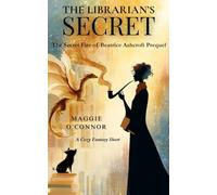 The Librarian's Secret: A Cozy Fantasy Prequel (The Ashcroft Bookshop Mysteries)
