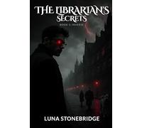 The Librarian's Secrets - Book 3: Inverse: Some guests bring their own shadows with them