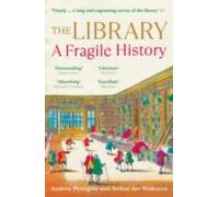 The Library : A Fragile History