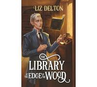 The Library at the Edge of the Wood (Cozy Cottage Series)