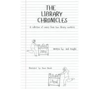 The Library Chronicles: A collection of comics from two library workers.