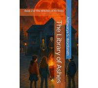 The Library of Ashes: Book 2 of The Witches of Fir Trees
