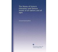 The library of historic characters and famous events of all nations and all ages: Volume 2