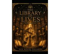 The Library of Lives (Nine Paths to One)