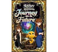 The Library of Lost Dreams - Journey into the future