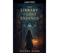 The Library of Lost Endings