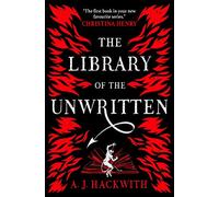 The Library Of The Unwritten: 1 (A Novel from Hell's Library)
