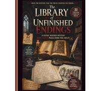 The Library of Unfinished Endings: A Gothic Murder Mystery Word Search Puzzle Book for Adults | Solve Whodunits with Detective Logic, Crime Scene Clues & Brain Teasers