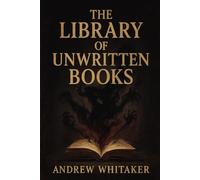 The Library of unwritten Books (The Evershade Chronicles)
