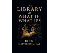 The Library of What-Ifs: The Fables of Our Time