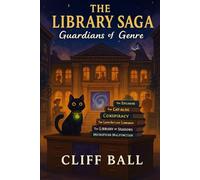 The Library Saga: Guardians of Genre: 1 (The Library Saga: A Satirical, Genre-Bending Saga of Books That Fight Back)