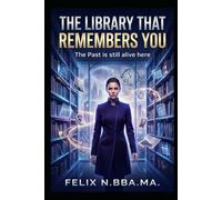 The Library that remembers you: The Past is still alive here (The Archive of Possible Lives)