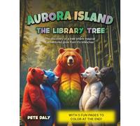 THE LIBRARY TREE: The discovery of a tree where magical adventures grow from it’s branches (Aurora Island Adventures)