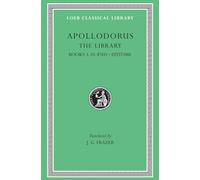 The Library, Volume II: Books 3.10-End. Epitome (Loeb Classical Library)