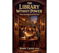 The Library Without Power Where Knowledge Is The Only Key