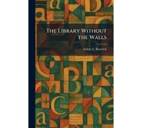 The Library Without the Walls